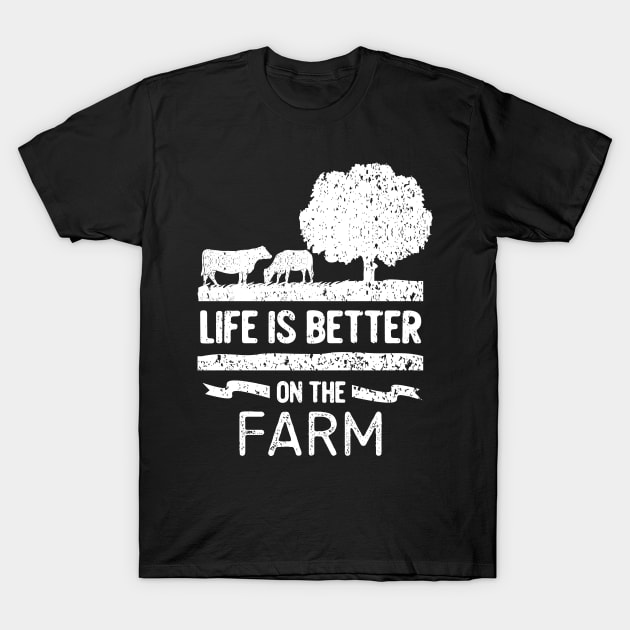 Life Is Better On The Farm T-Shirt by stayilbee